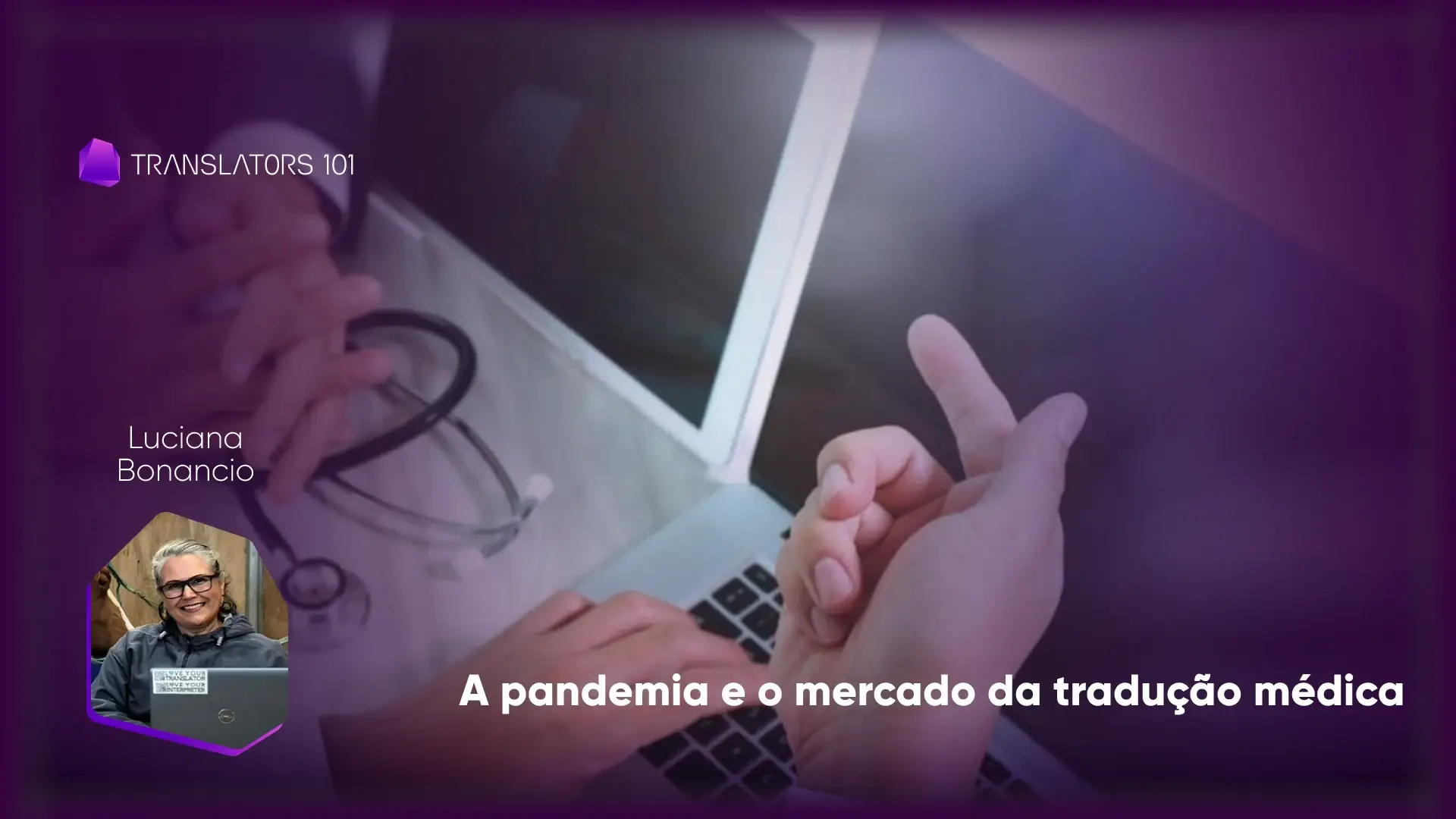 A pandemia e o mercado da tradução médica