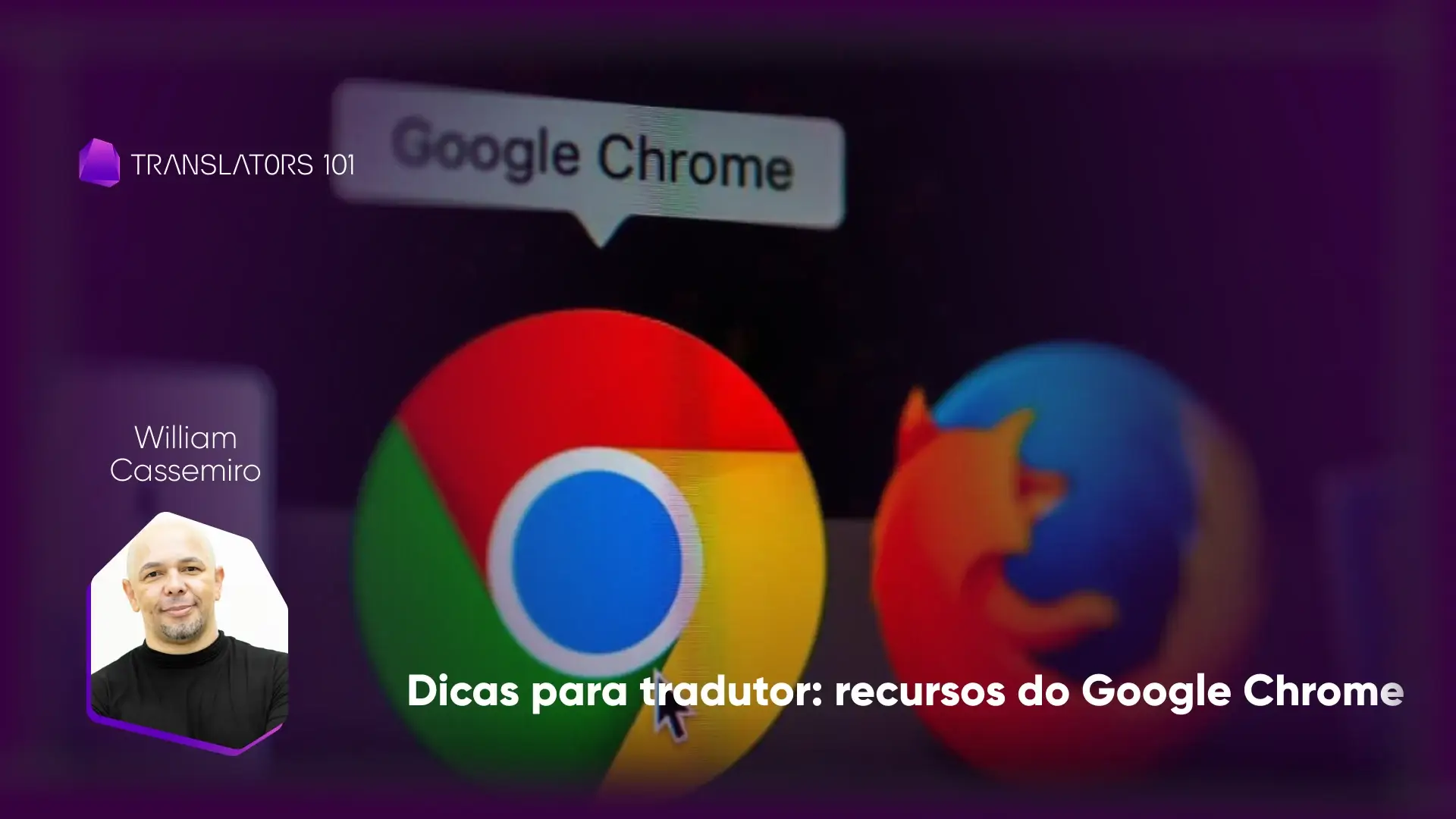 Dicas para tradutor: recursos do Google Chrome